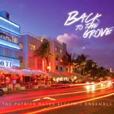 Patrick Hayes Electric Ensemble Back To The Grove